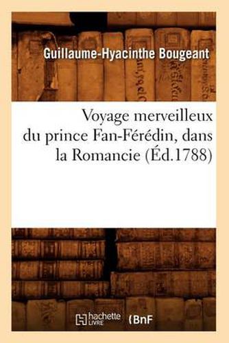 Voyage Merveilleux Du Prince Fan-Feredin, Dans La Romancie (Ed.1788)