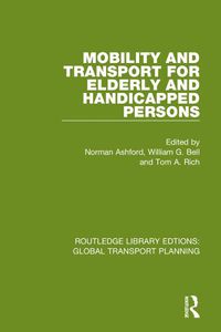 Cover image for Mobility and Transport for Elderly and Handicapped Persons