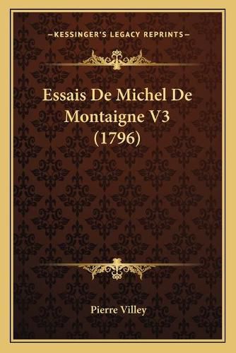 Cover image for Essais de Michel de Montaigne V3 (1796)