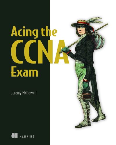 Cover image for Acing the CCNA Exam Volume 1 Fundamentals and Protocols