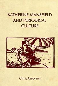 Cover image for Katherine Mansfield and Periodical Culture