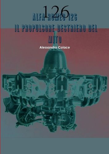 Cover image for Alfa Romeo 126, il propulsore destriero del mito