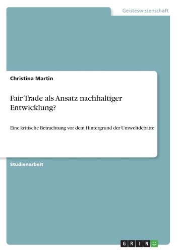 Cover image for Fair Trade als Ansatz nachhaltiger Entwicklung?