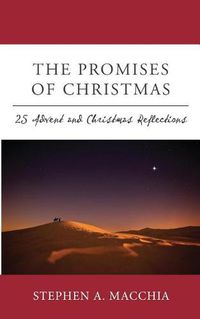 Cover image for The Promises of Christmas: 25 Advent and Christmas Reflections for All who Wait, Watch, and Wonder Once More