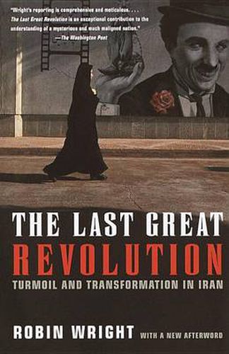 Cover image for The Last Great Revolution: Turmoil and Transformation in Iran