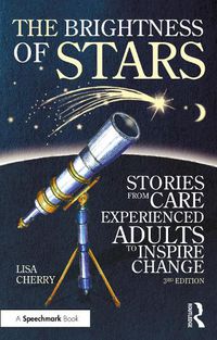 Cover image for The Brightness of Stars: Stories from Care Experienced Adults to Inspire Change