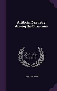 Cover image for Artificial Dentistry Among the Etruscans