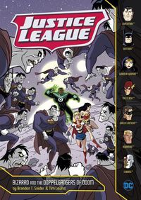Cover image for Justice League: Bizarro and the Doppelgangers of Doom