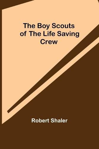 Cover image for The Boy Scouts of the Life Saving Crew