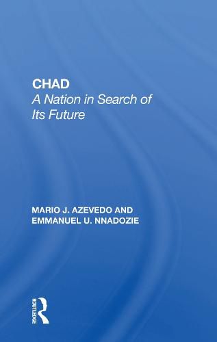 Cover image for Chad: A Nation in Search of Its Future