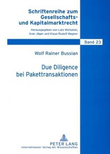 Cover image for Due Diligence Bei Pakettransaktionen: Zur Rechtsstellung Des Vorstands Zwischen Auskunftsanspruch Der Aktionaere, Insiderverboten Und Datenschutz