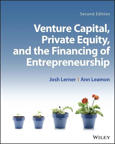 Cover image for Venture Capital, Private Equity, and the Financing of Entrepreneurship, Second Edition