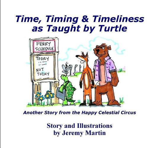 Cover image for Time, Timing, & Timeliness: As Taught by Turtle