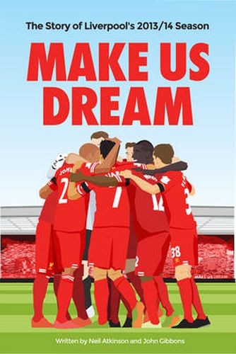 Make Us Dream: The Story of Liverpool's 2013/14 Season
