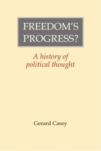 Cover image for Freedom's Progress?: A History of Political Thought