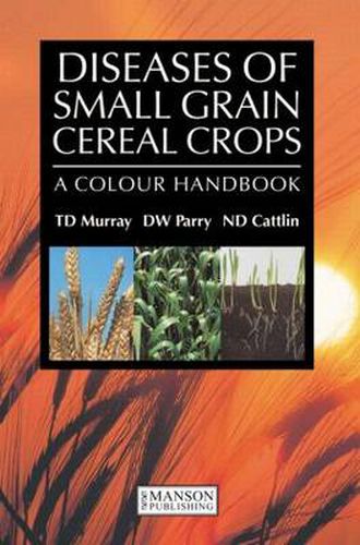 Cover image for Diseases of Small Grain Cereal Crops