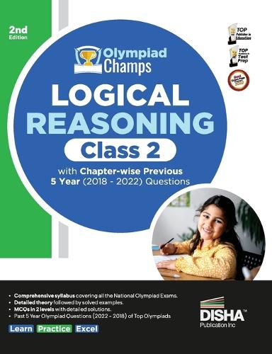 Cover image for Olympiad Champs Logical Reasoning Class 2 with Chapter-Wise Previous 5 Year (2018 - 2022) Questions Complete Prep Guide with Theory, Pyqs, Past & Practice Exercise