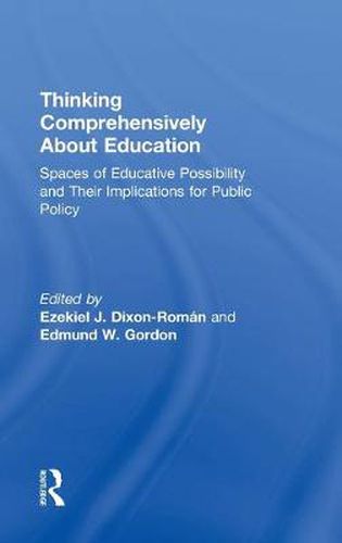 Cover image for Thinking Comprehensively About Education: Spaces of Educative Possibility and their Implications for Public Policy