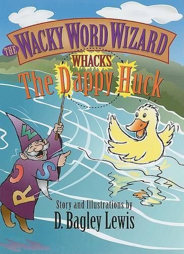 Cover image for Wacky Word Wizard Whacks the Dappy Huck