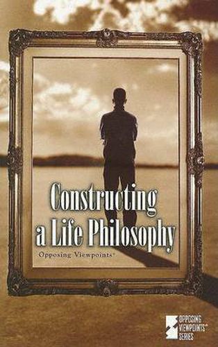 Cover image for Constructing a Life Philosophy