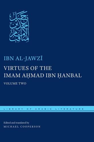 Cover image for Virtues of the Imam Ahmad ibn Hanbal: Volume Two