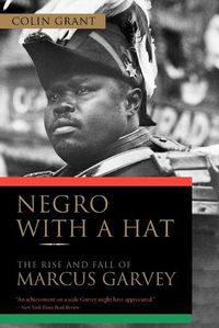 Cover image for Negro with a Hat: The Rise and Fall of Marcus Garvey