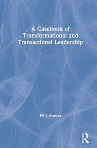 Cover image for A Casebook of Transformational and Transactional Leadership