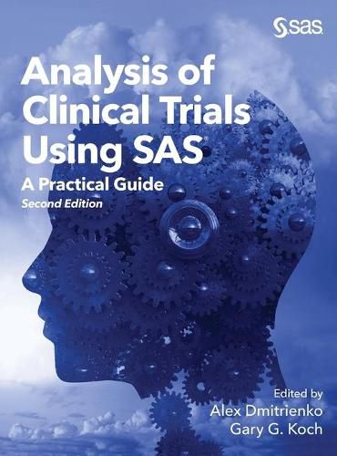 Cover image for Analysis of Clinical Trials Using SAS: A Practical Guide, Second Edition