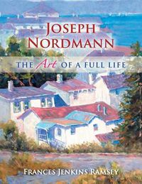 Cover image for Joseph Nordmann: The Art of a Full Life