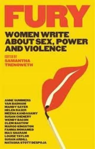 Cover image for Fury: Women Write About Sex, Power and Violence