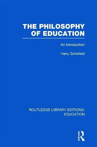 Cover image for The Philosophy of Education (RLE Edu K): An Introduction