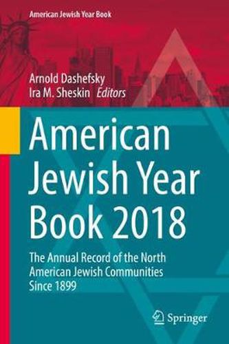 Cover image for American Jewish Year Book 2018: The Annual Record of the North American Jewish Communities Since 1899