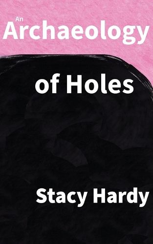 Cover image for An Archaeology of Holes