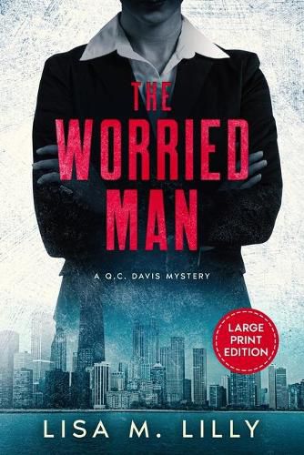 Cover image for The Worried Man: A Large Print Q.C. Davis Mystery