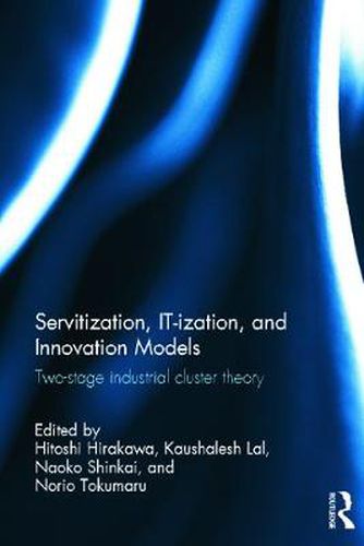 Cover image for Servitization, IT-ization and Innovation Models: Two-Stage Industrial Cluster Theory