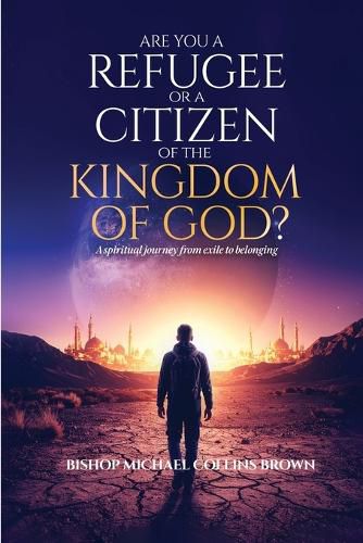 Cover image for Are You a Refugee or a Citizen of the Kingdom of God?