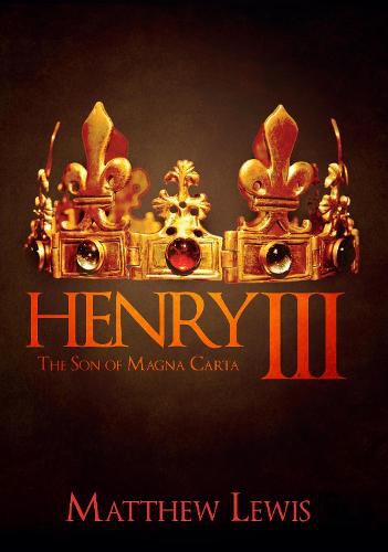 Henry III: The Son of Magna Carta