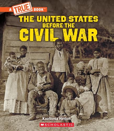 Cover image for United States Before the Civil War (a True Book: Exploring the Civil War)