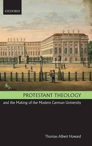 Cover image for Protestant Theology and the Making of the Modern German University