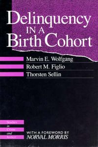 Cover image for Delinquency in a Birth Cohort