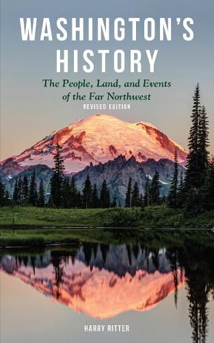 Cover image for Washington's History, Revised Edition: The People, Land, and Events of the Far Northwest