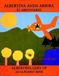 Cover image for Albertina anda arriba: el abecedario / Albertina Goes Up: An Alphabet Book
