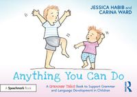 Cover image for Anything You Can Do: A Grammar Tales Book to Support Grammar and Language Development in Children