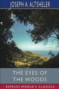 Cover image for The Eyes of the Woods (Esprios Classics)