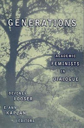 Cover image for Generations: Academic Feminists In Dialogue