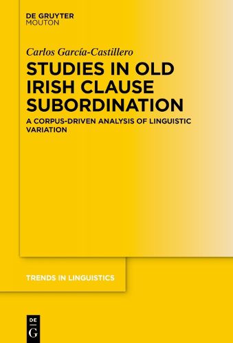 Cover image for Studies in Old Irish Clause Subordination