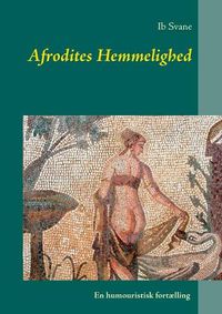 Cover image for Afrodites Hemmelighed