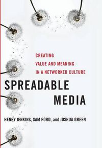 Cover image for Spreadable Media: Creating Value and Meaning in a Networked Culture