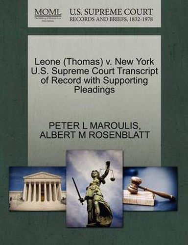 Cover image for Leone (Thomas) V. New York U.S. Supreme Court Transcript of Record with Supporting Pleadings