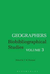 Cover image for Geographers: Biobibliographical Studies, Volume 3